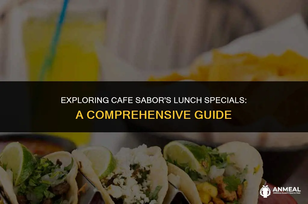 does cafe sabor have lunch specials