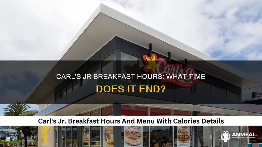does carls jr have late breakfast