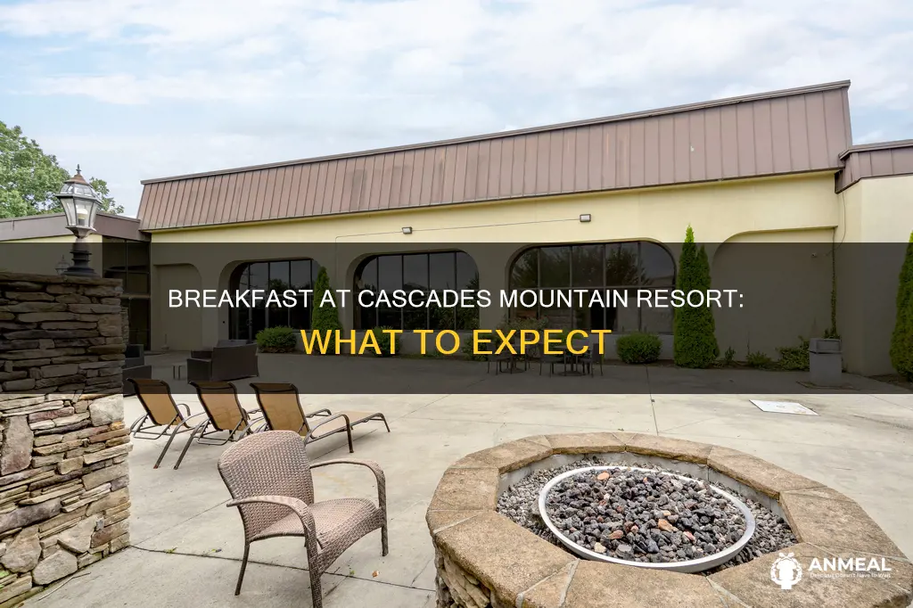 does cascades mountain resort hendersonville nc have breakfast