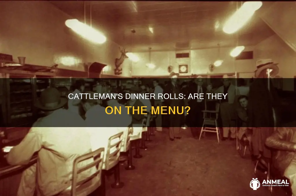 does cattlemans have dinner rolls