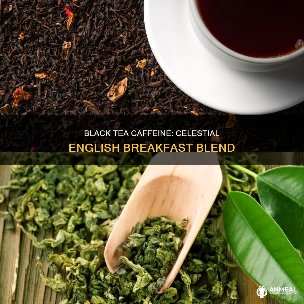 does celestial english breakfast black tea have caffeine