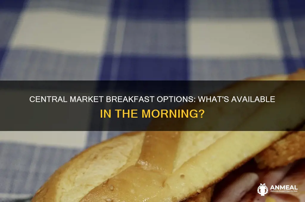 does central market have breakfast