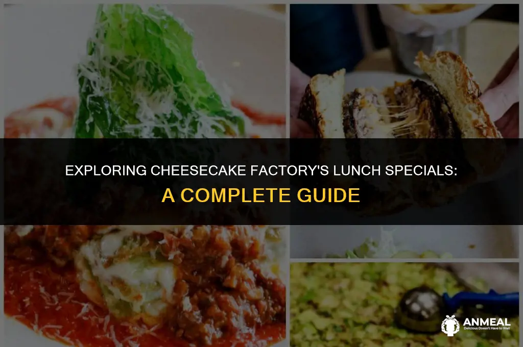does cheesecake factory have lunch specials