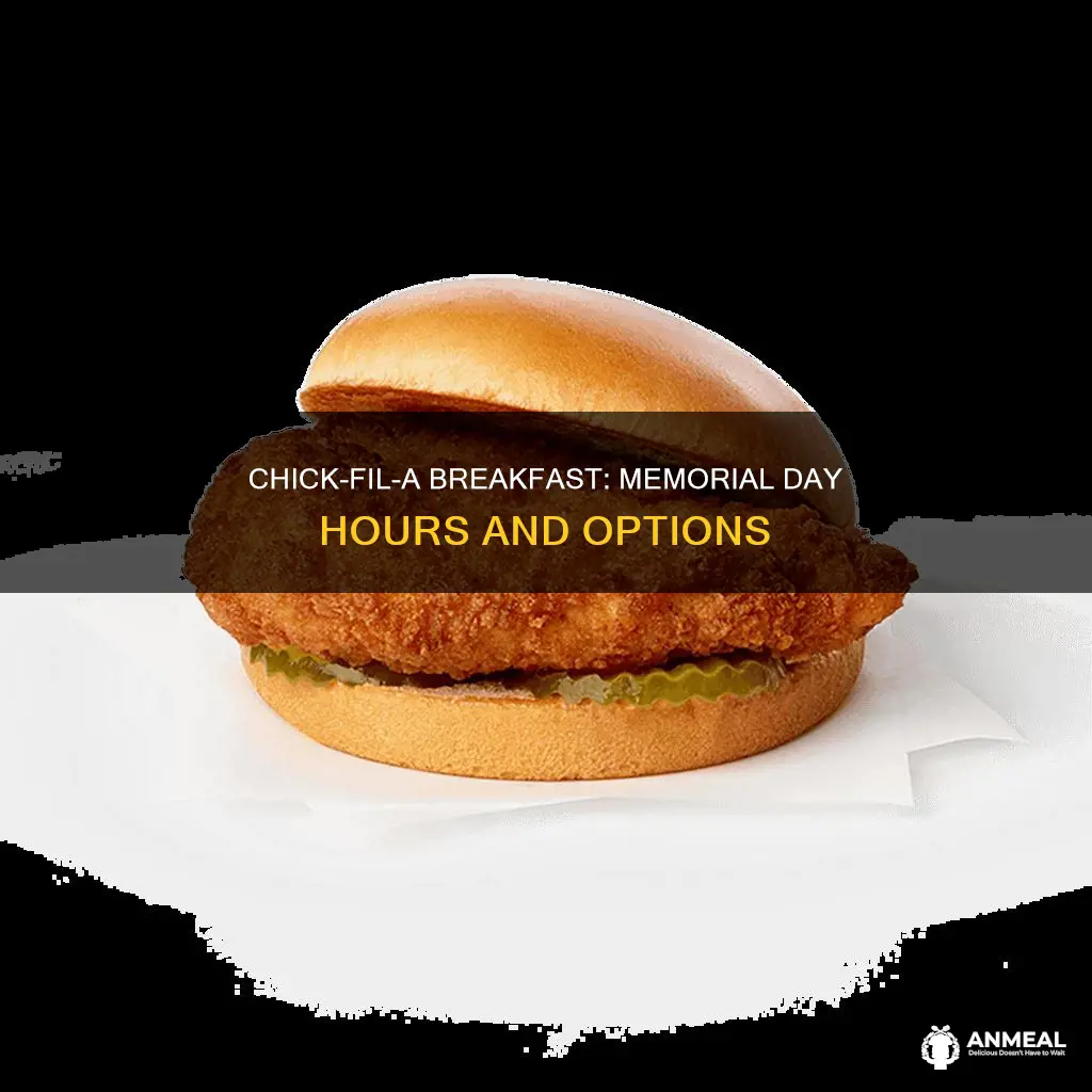 does chick fil a have breakfast on memorial day