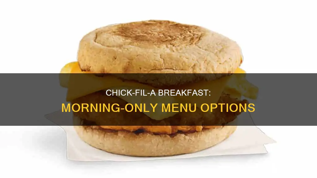 does chick fil a only sell breakfast in the morning