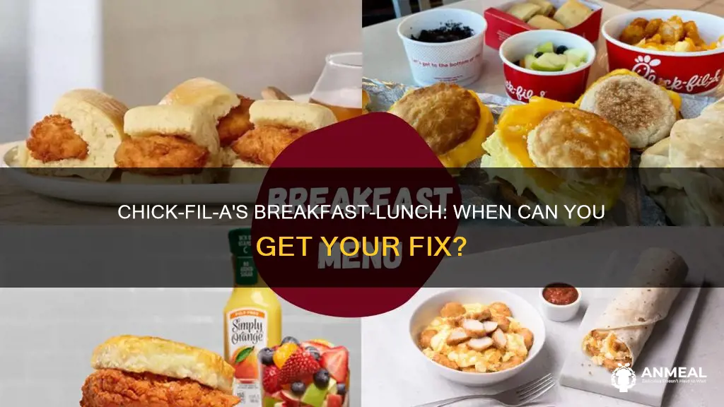 does chick fil a sell lunch during breakfast