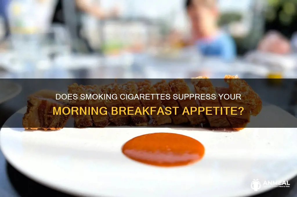 does cigaret kill breakfast urge