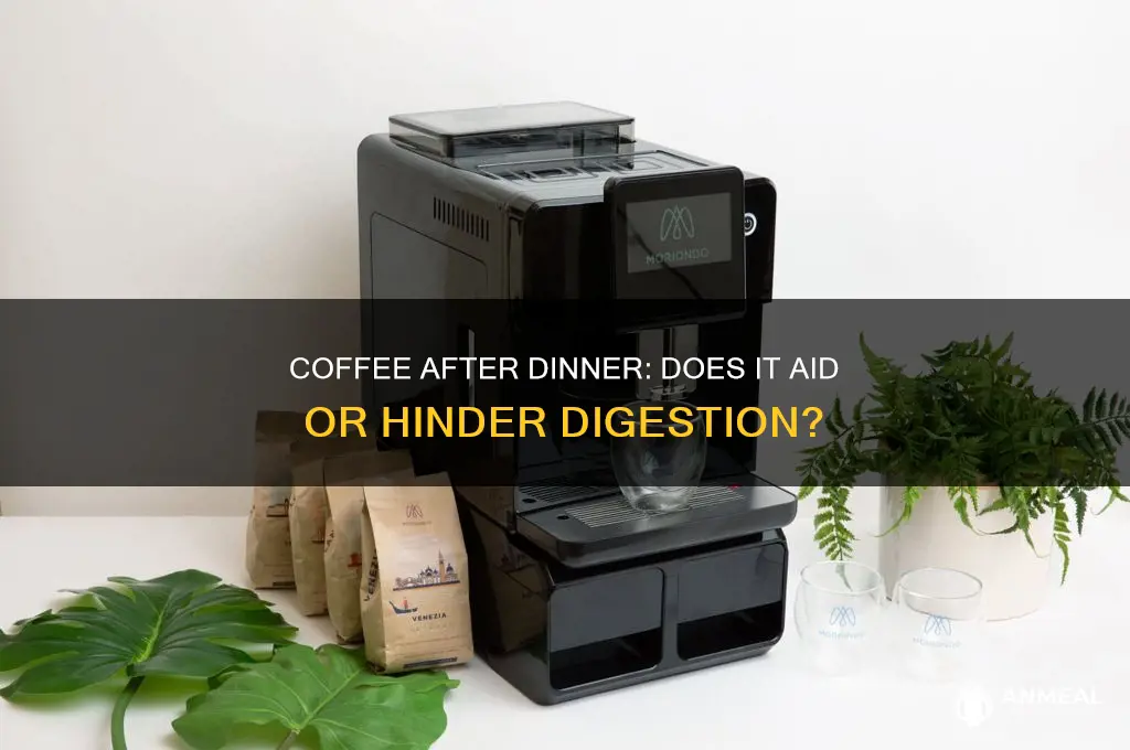 does coffee after dinner help with digestion