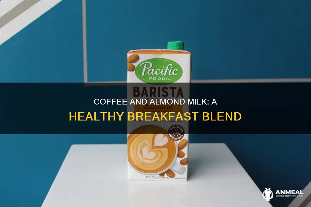 does coffee and almond milk breakfast