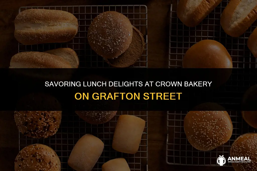 does crown bakery on grafton st have lunch