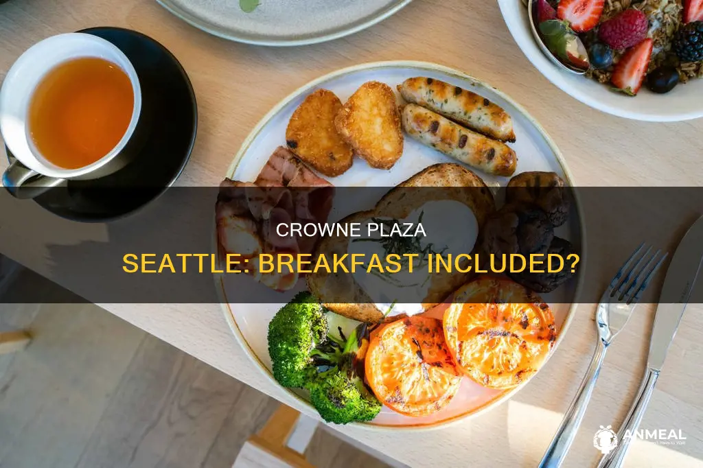 does crowne plaza hotels in seattle offer breakfast