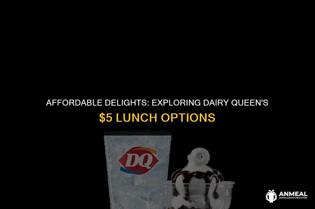 does dairy queen do 5 buck lunch