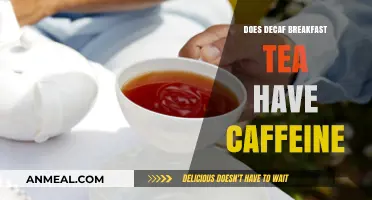 Breakfast Tea: Decaf or Not?