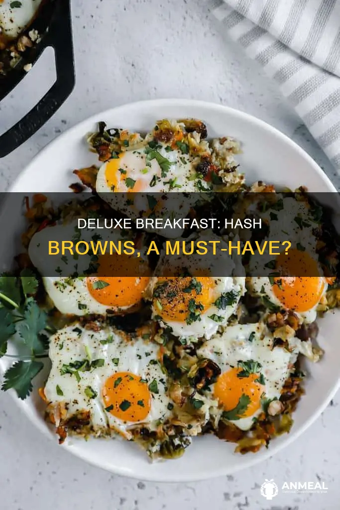 does deluxe breakfast have hash brown