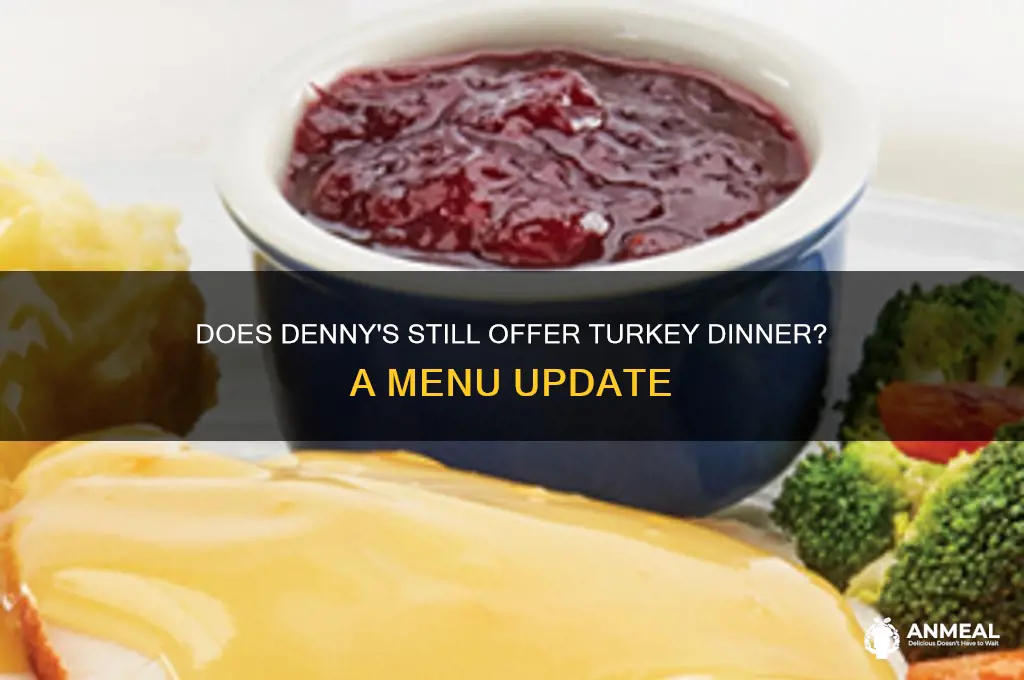 does dennys sell a turkey dinner anymore