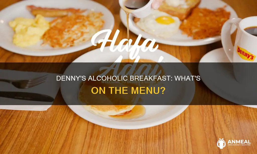 does dennys sell alcohol at breakfast