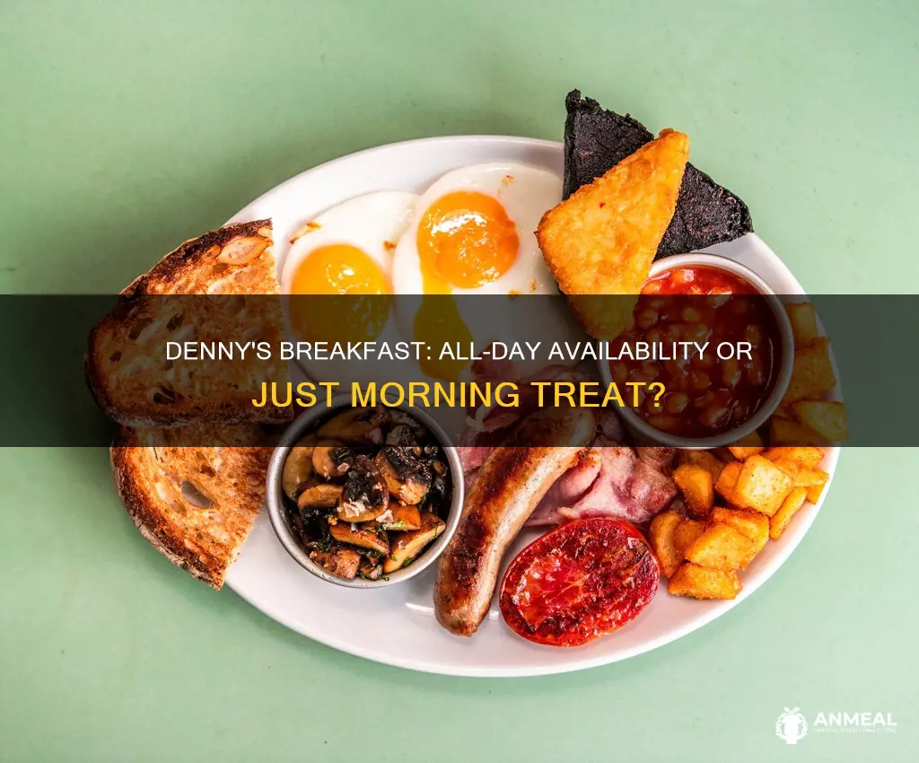 does dennys sell breakfast all day