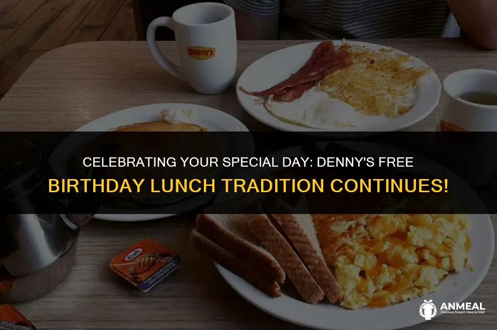 does dennys still do free birthday lunches