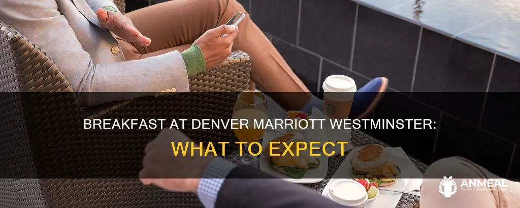 does denver marriott westminster have complimentary breakfast