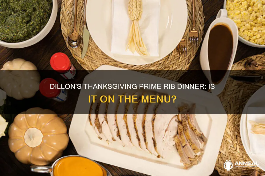 does dillons have a thankjsgivijng dinner with prime rib