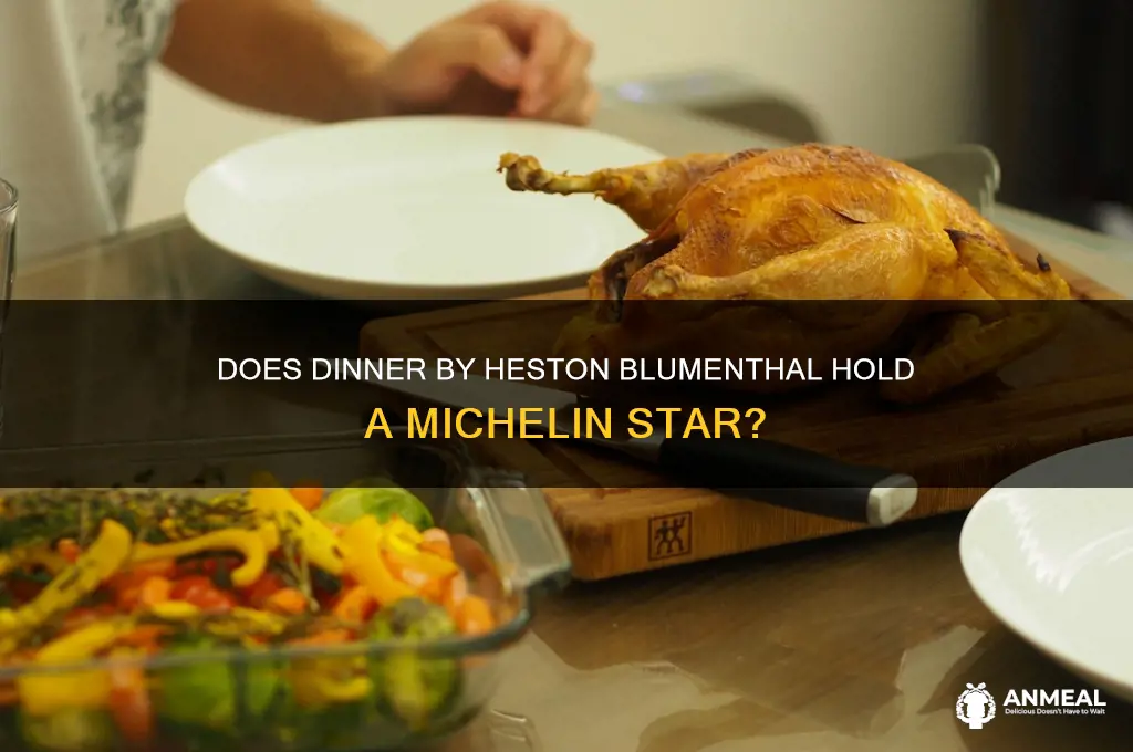 does dinner by heston have a michelin star