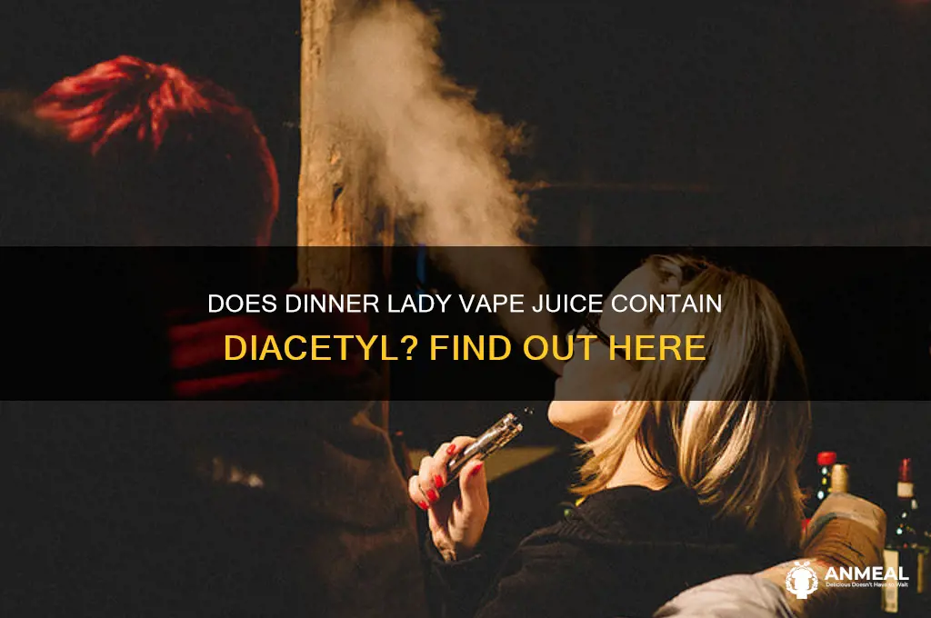 does dinner lady contain diacetyl