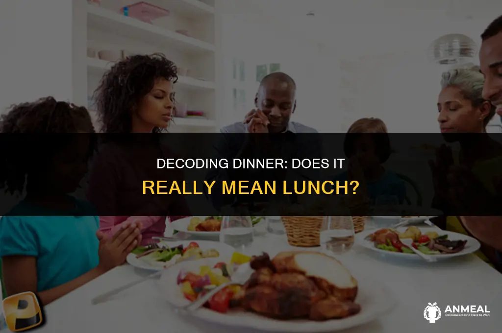 does dinner mean lunch