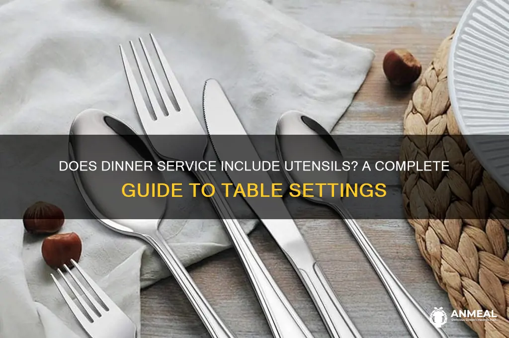 does dinner service include utensils