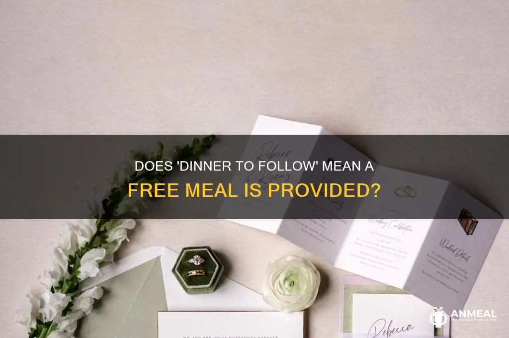does dinner to follow mean it
