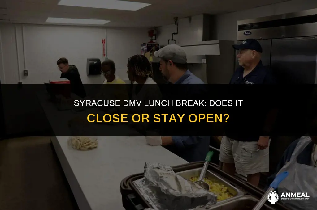 does dmv in syracuse close for lunch