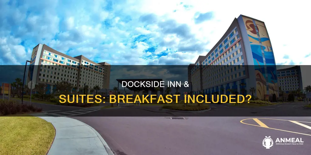 does dockside inn and suites have breakfast