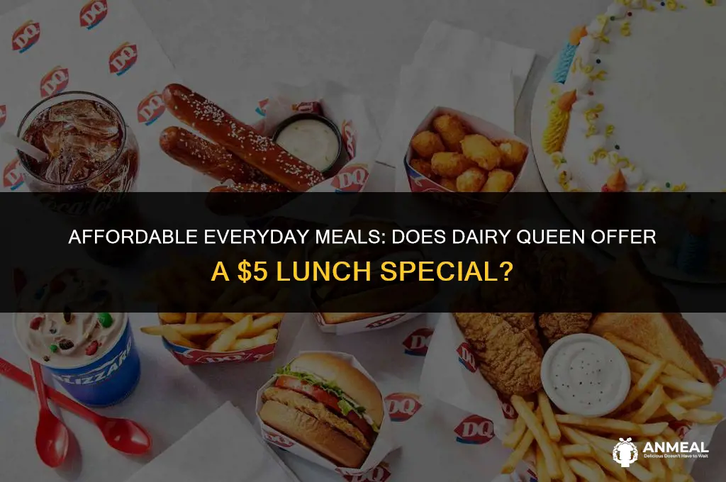 does dq do 5 buck lunch everyday
