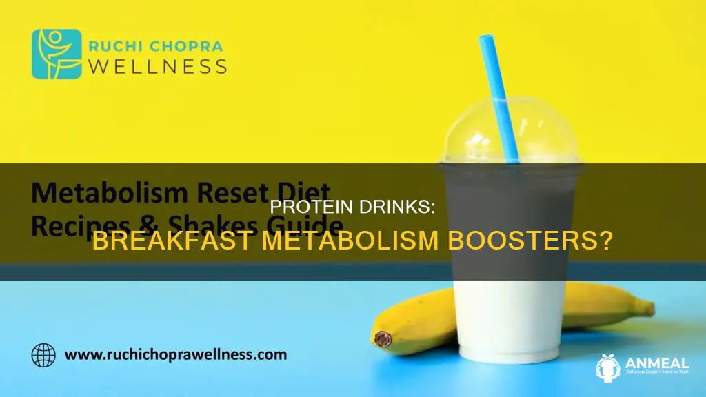 does drinking a protein drink for breakfast start your metabolism