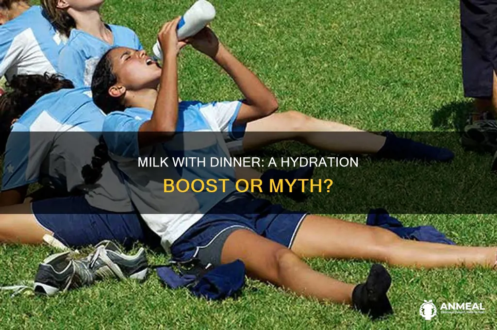 does drinking milk with dinner help you stay hydrated