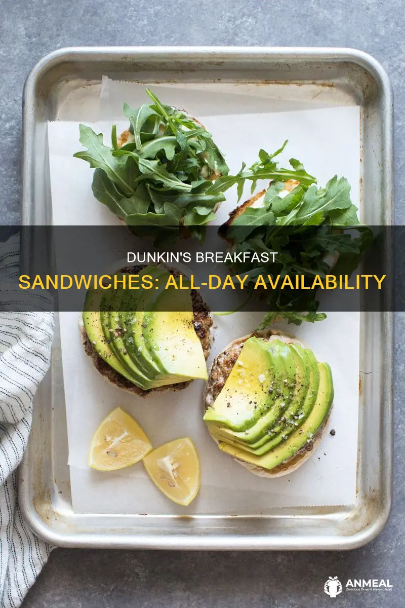 does dunkin do breakfast sandwiches all day
