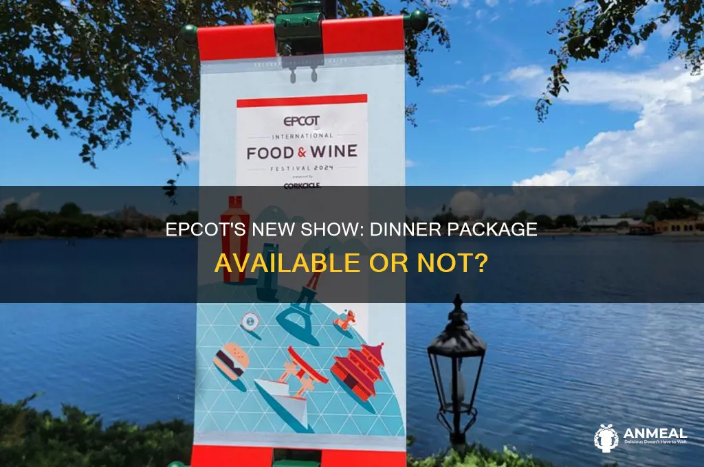 does epcots new show have a dinner package