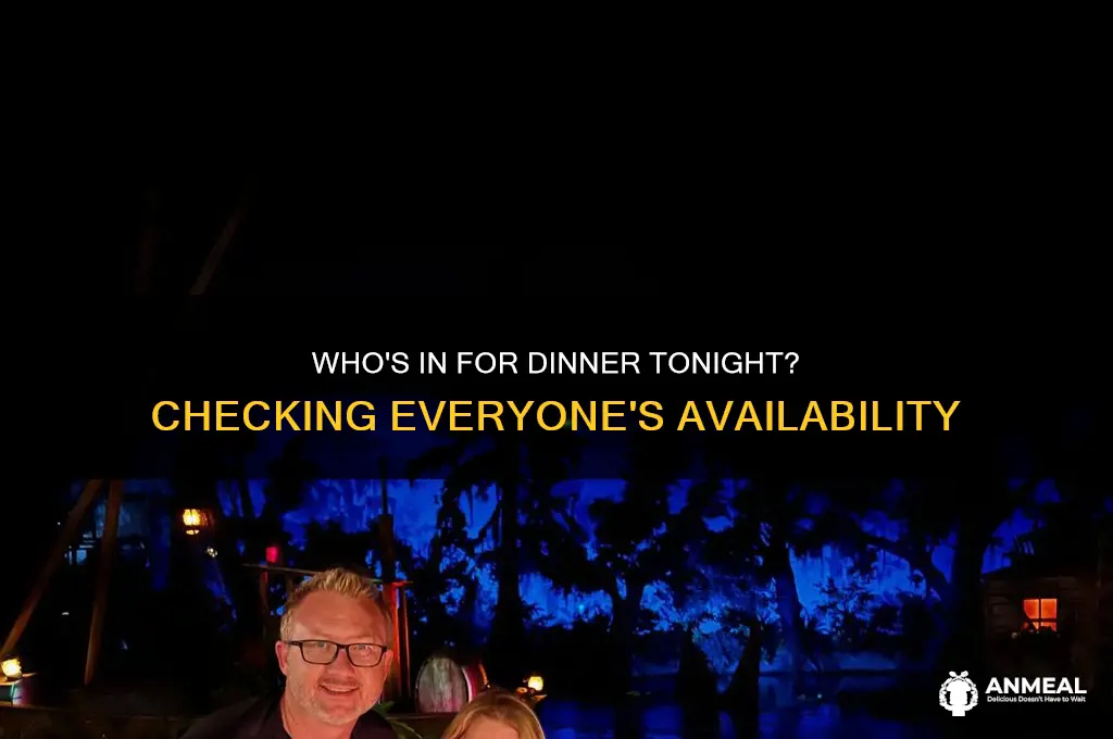 does everyone available for dinner