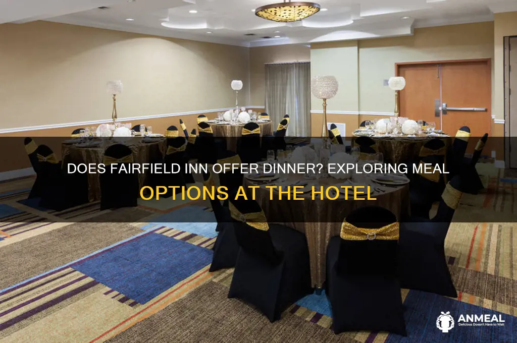 does fairfield inn have dinner