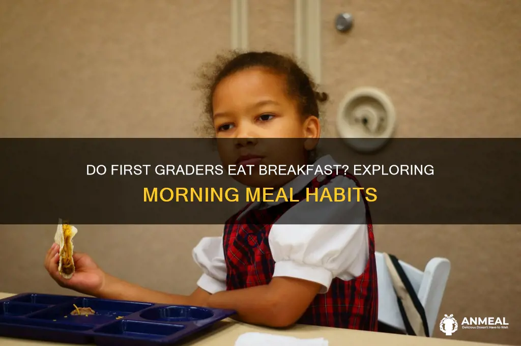 does first grades have breakfast
