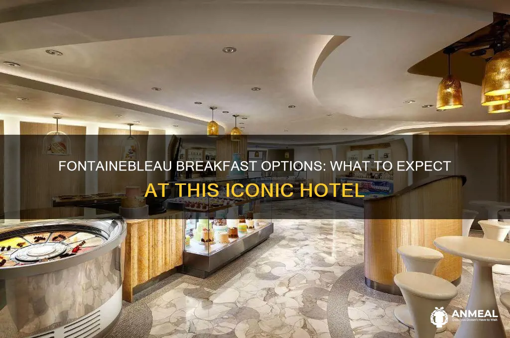 does fontainebleau have breakfast