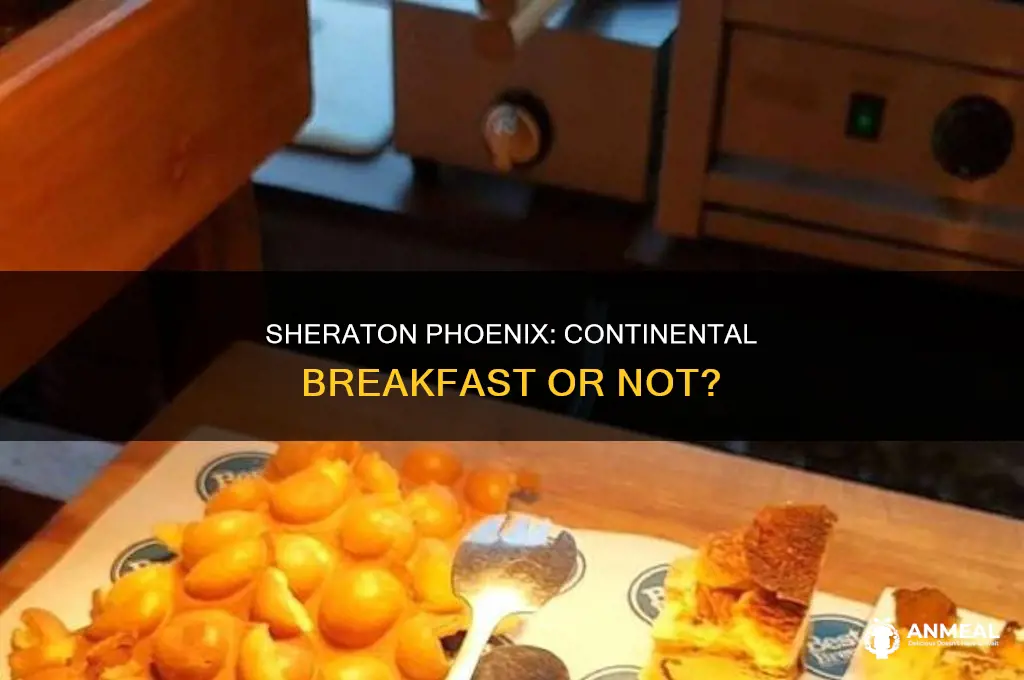 does four points by sheraton phoenix have a continental breakfast