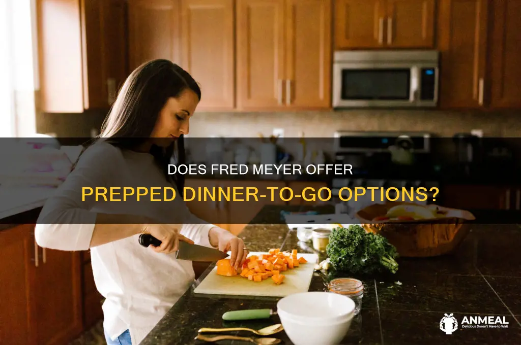 does fred meyer prep dinner to go
