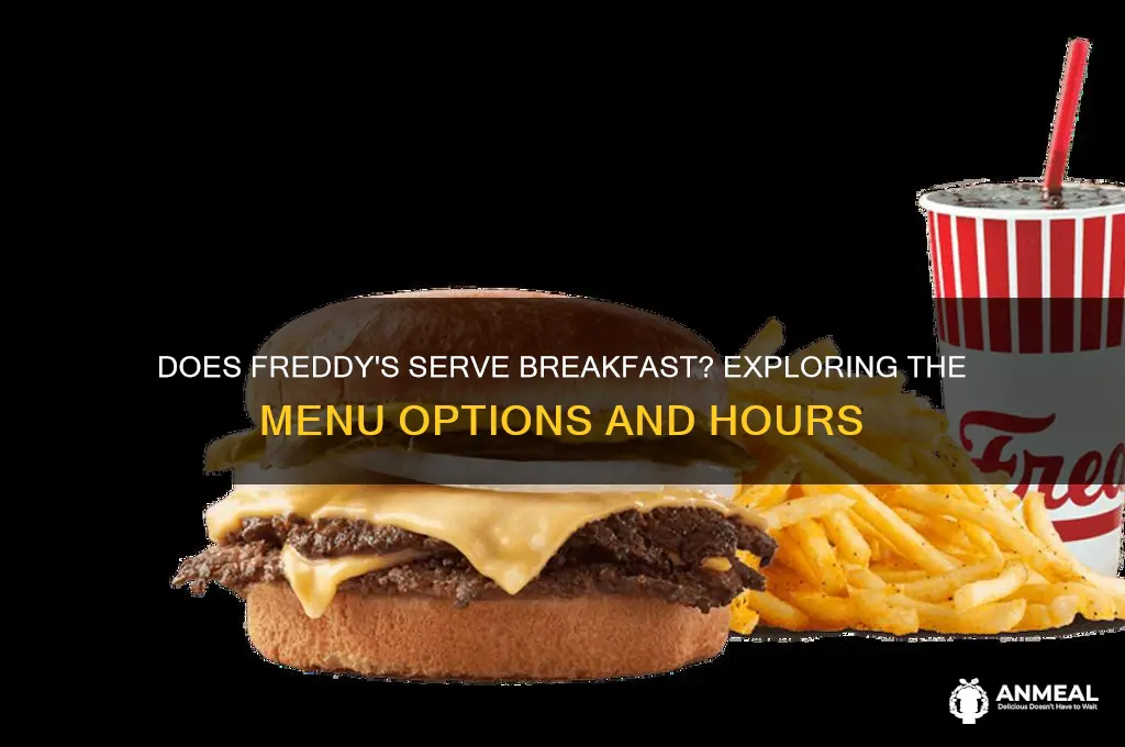 does freddys have breakfast