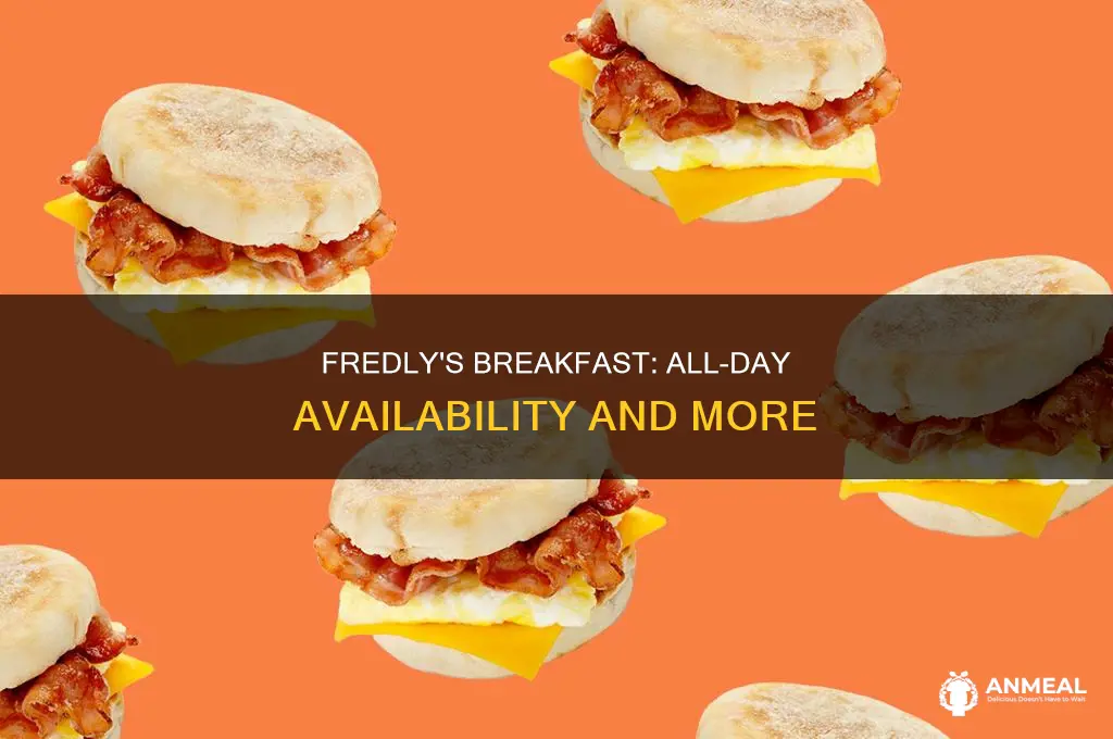 does fredlys have all day breakfast