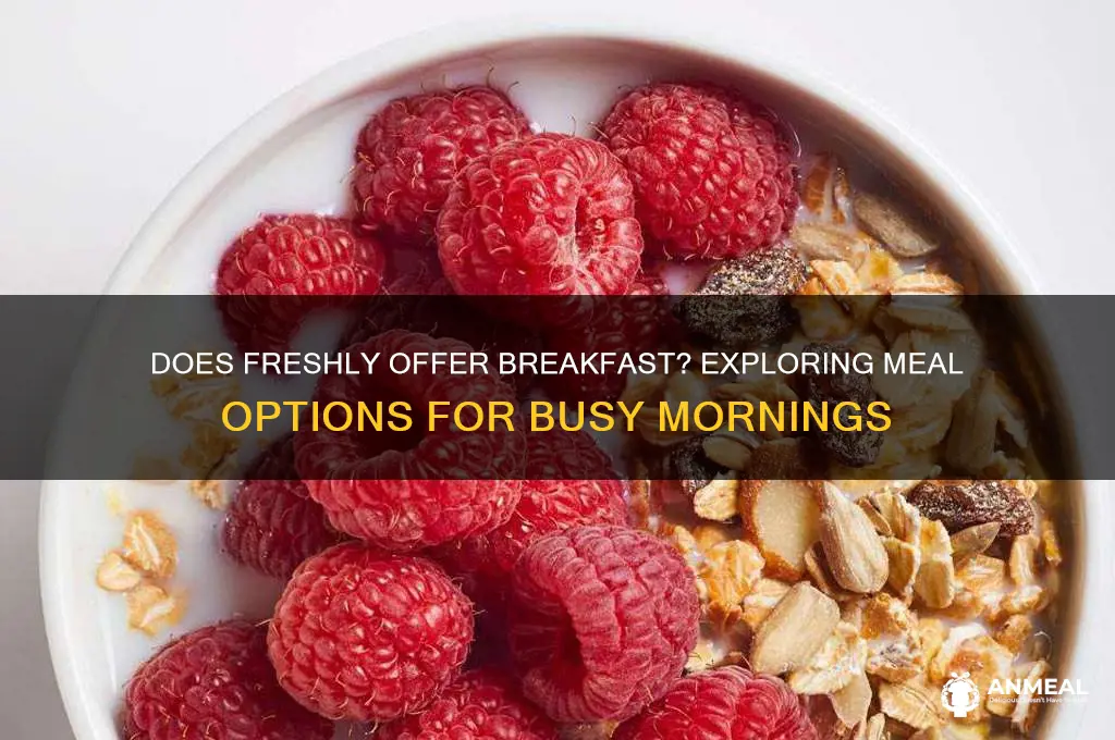 does freshly do breakfast