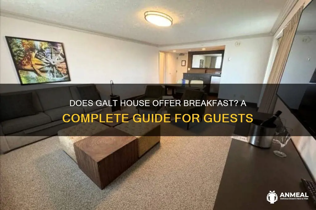 does galt house have breakfast