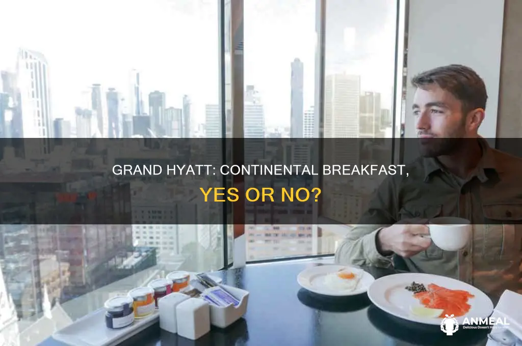 does grand hyatt have continental breakfast