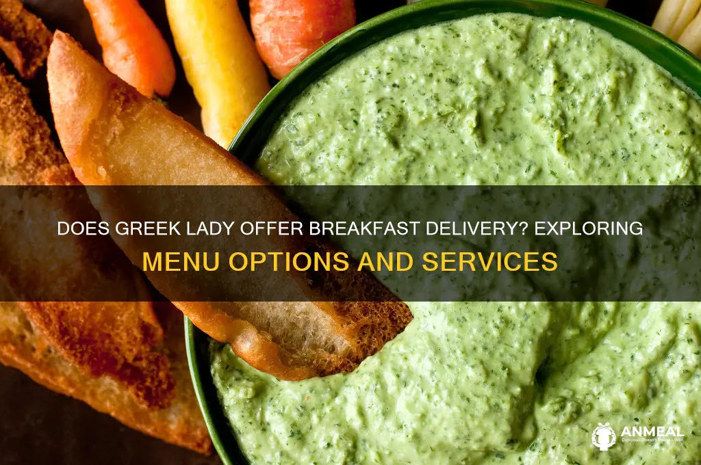 does greek lady deliver breakfast