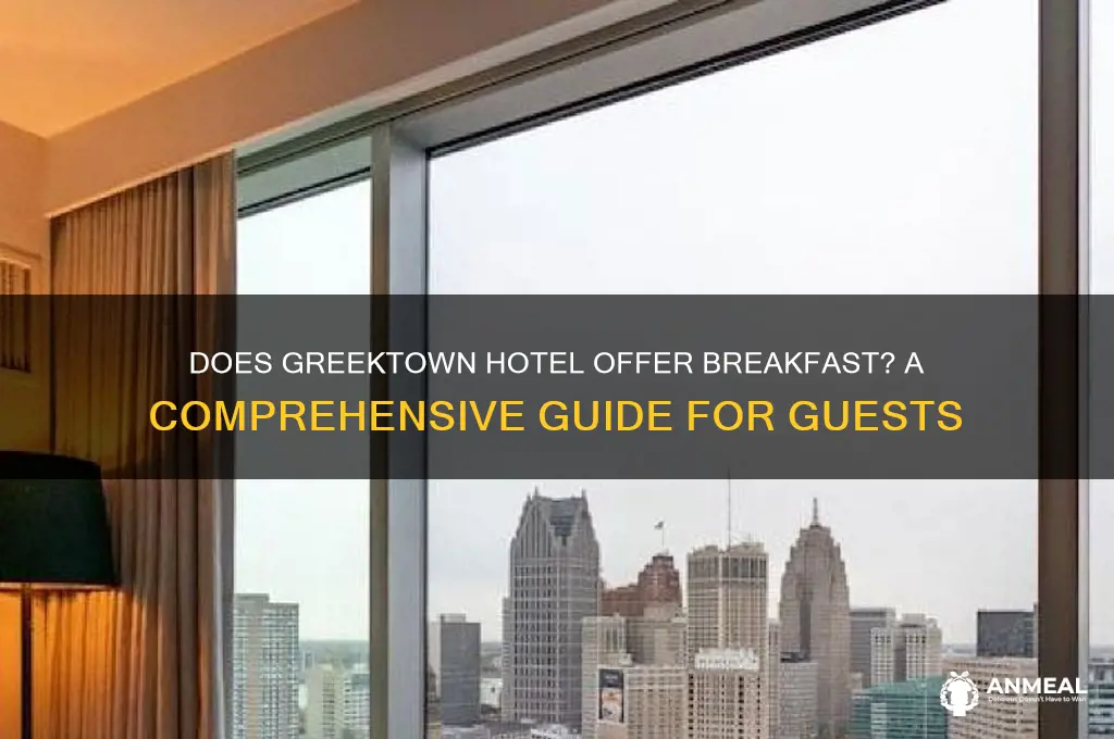 does greektown hotel have breakfast