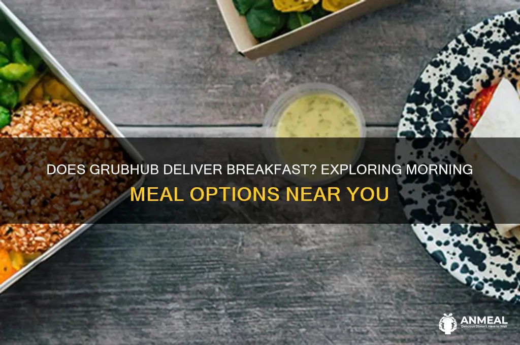 does grubhub deliver breakfast